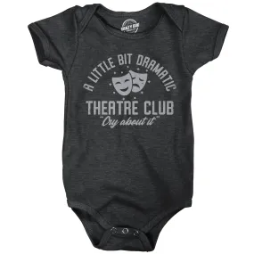 A Little Bit Dramatic Theatre Club Baby Bodysuit Funny Cute Emotional Crying Jumper For Infants