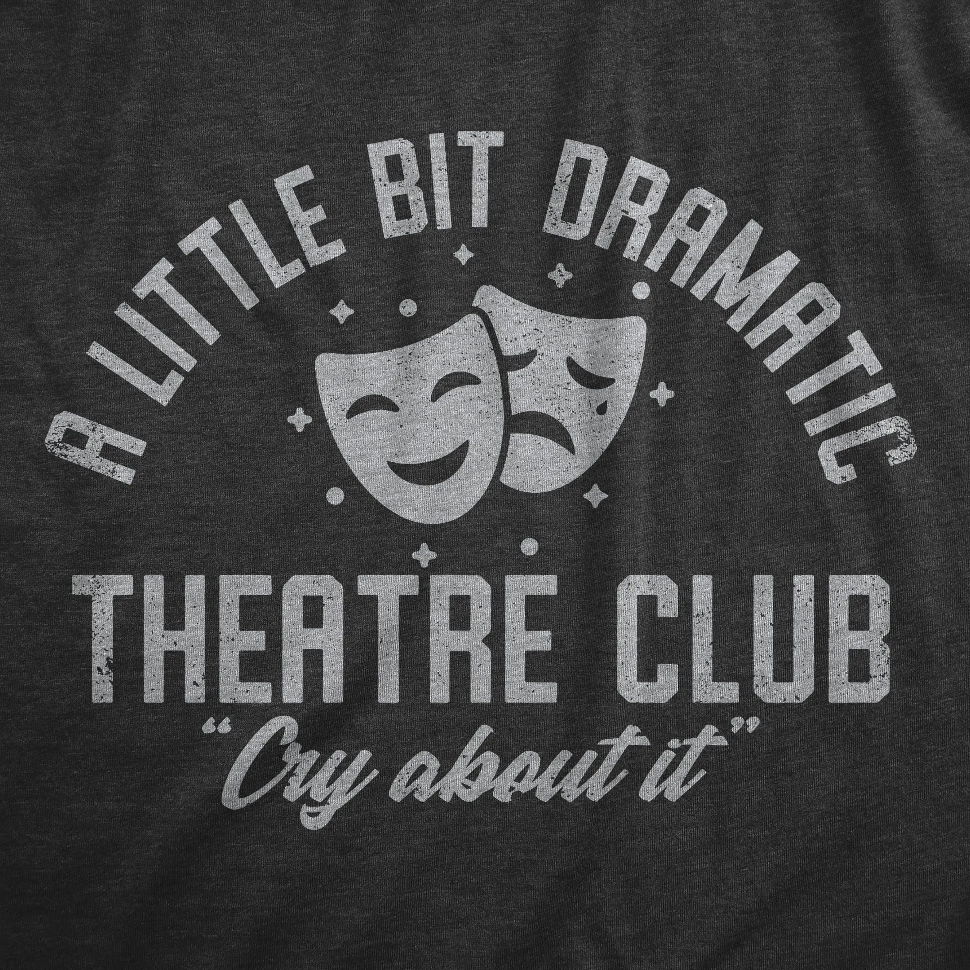 A Little Bit Dramatic Theatre Club Baby Bodysuit Funny Cute Emotional Crying Jumper For Infants