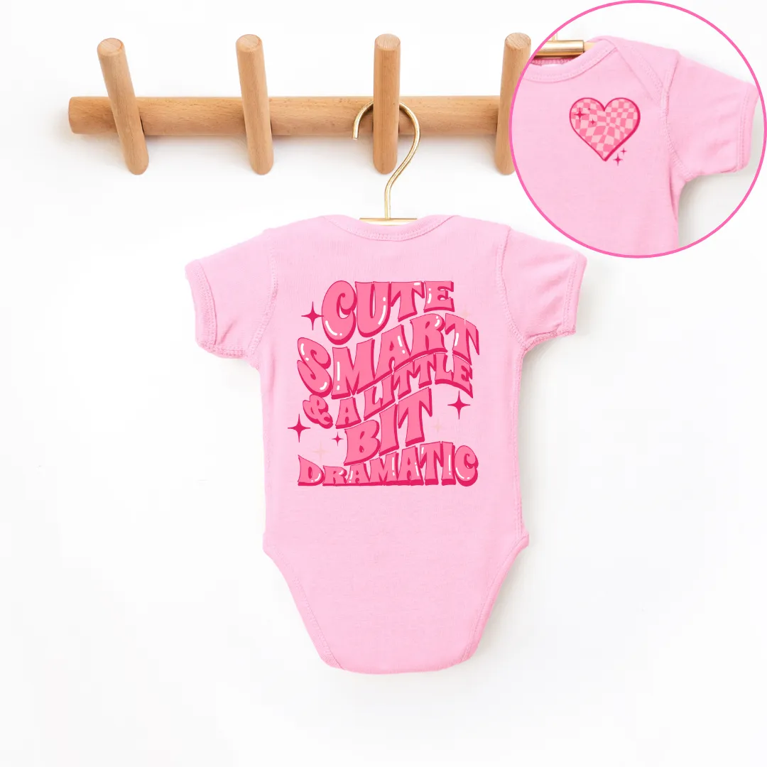 Cute Smart & A Little Bit Dramatic Infant Bodysuit